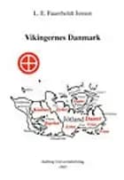 Vikingernes Danmark af L. E. Fauerholdt Jensen