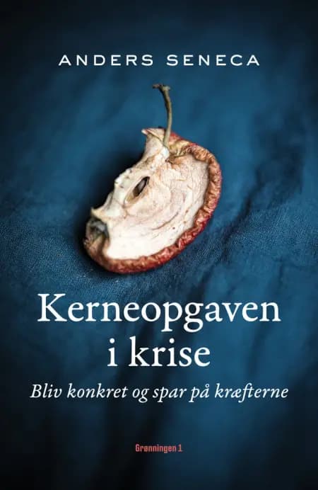 Kerneopgaven i krise af Anders Seneca