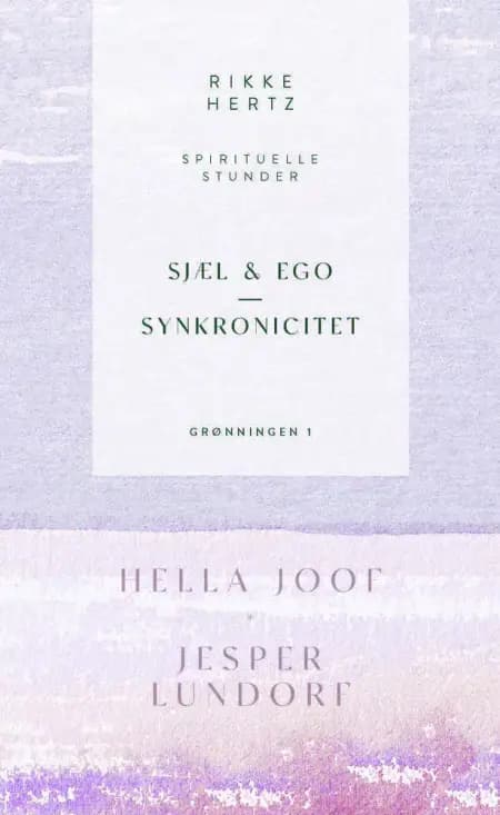 Sjæl, ego og synkronicitet af Rikke Hertz