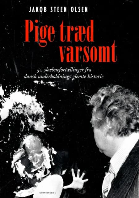 Pige træd varsomt af Jakob Steen Olsen