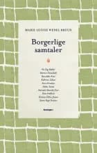Borgerlige samtaler af Marie Louise Wedel Bruun