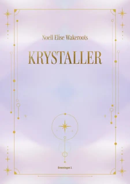 Krystaller af Noell Elise Wakeroots