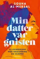 Min datter var gnisten af Souha Al-Mersal