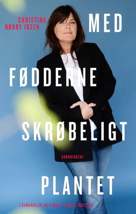 Med fødderne skrøbeligt plantet af Christina Nørby Ibsen