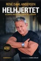 Helhjertet af René Dahl Andersen og Dennis Drejer