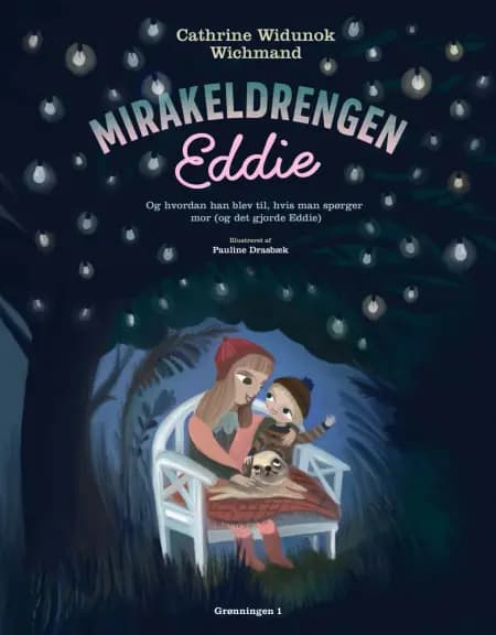 Mirakeldrengen Eddie af Cathrine Widunok Wichmand