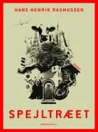 Spejltræet af Hans Henrik Rasmussen