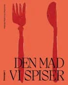 Den mad vi spiser af Helene Forchhammer