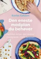 Den eneste madplan du behøver af Signe Severin og Karlas køkken