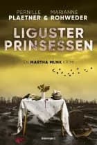 Ligusterprinsessen af Pernille Plaetner og Marianne Schjøtt Rohweder