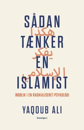 Sådan tænker en islamist af Yaqoub Ali