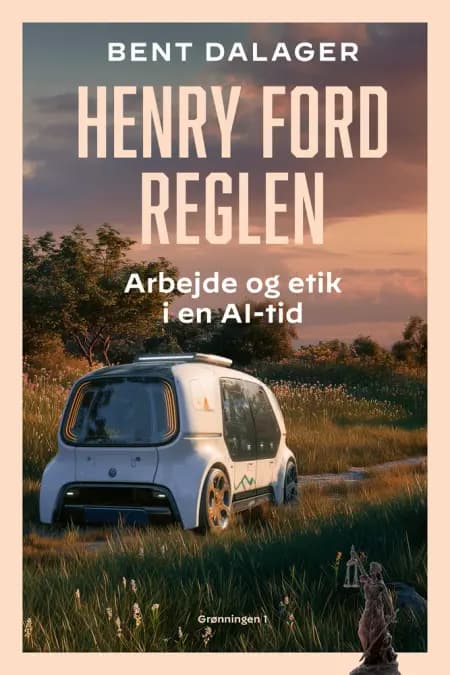 Henry Ford-reglen af Bent Dalager