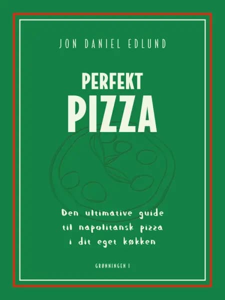 Perfekt Pizza af Jon Daniel Edlund