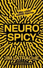 Neurospicy af Jim Latrache-Qvortrup og Nicoline Latrache-Qvortrup