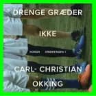 Drenge græder ikke af Carl-Christian Okking