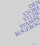 Den store vilde svampekogebog af Thomas Laursen