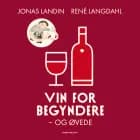 Vin for begyndere og øvede af René Langdahl og Jonas Landin