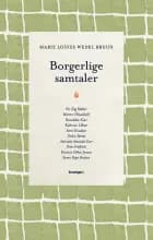 Borgerlige samtaler af Marie Louise Wedel Bruun