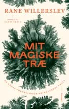 Mit magiske træ af Rane Willerslev og Danni Travn
