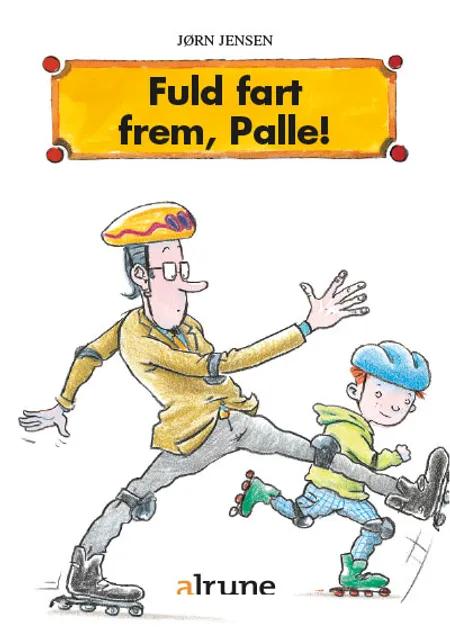 Fuld fart frem, Palle! af Jørn Jensen