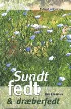 Sundt fedt & dræberfedt af Udo Erasmus