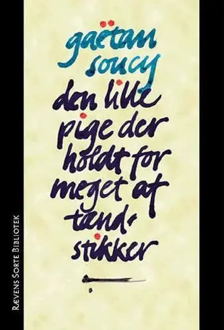 Den lille pige der holdt for meget af tændstikker af Gaétan Soucy