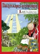 Illustreret Danmarks-historie for folket. 1. del af Claus Deleuran