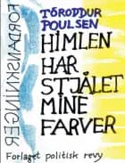 Himlen har stjålet mine farver af Tóroddur Poulsen