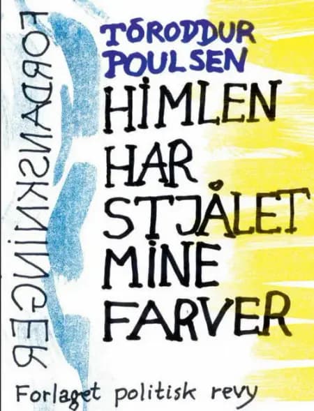 Himlen har stjålet mine farver af Tóroddur Poulsen
