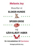 Hvorfor vi elsker hunde spiser grise og går klædt i køer