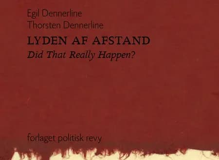 LYDEN AF AFSTAND af Egil Dennerline