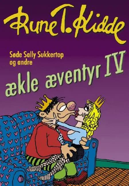 Søde Sally Sukkertop og andre ækle æventyr 4 af Rune T. Kidde