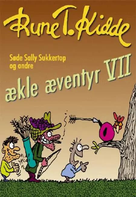 Søde Sally Sukkertop og andre ækle æventyr 7 af Rune T. Kidde