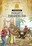 Fanget i faraoens tid af Kathrine Eg Mølhave