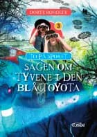 Sagen om tyvene i den blå Toyota af Dorte Roholte