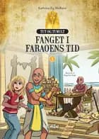 Fanget i Faraoens tid af Kathrine Eg Mølhave