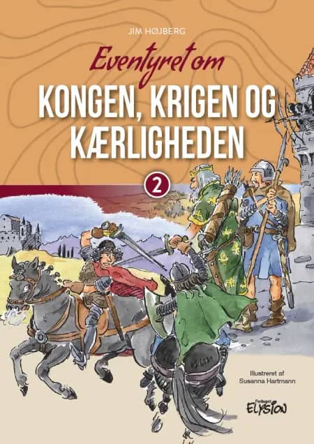 Eventyret om Kongen, krigen og kærligheden af Jim Højberg