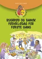 Rugbrød og dansk fødselsdag for første gang af Vicky Devi Smidt