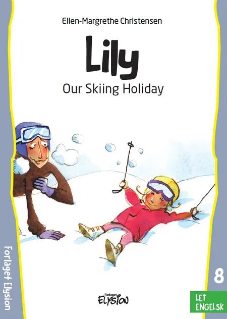 Our Skiing Holiday af Ellen-Margrethe Christensen