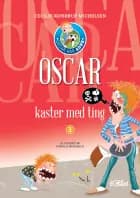 Oscar kaster med ting af Cecilie Kondrup Michelsen