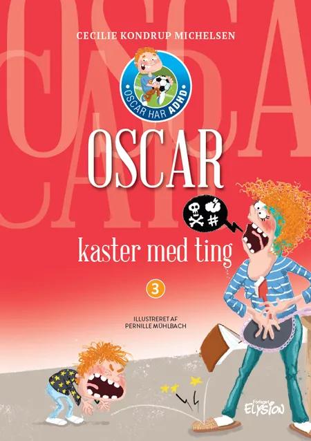Oscar kaster med ting af Cecilie Kondrup Michelsen