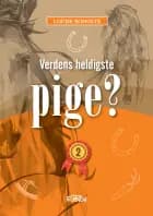 Verdens heldigste pige? 2 af Louise Roholte