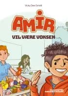 Amir vil være voksen af Vicky Devi Smidt