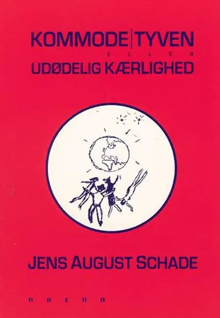 Kommode-Tyven eller Udødelig Kærlighed af Jens August Schade