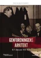 Genforeningens arkitekt - H.P Hanssen 1914-1936 af Hans Schultz Hansen