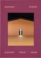 Building Stories af Alastair Philip Wiper