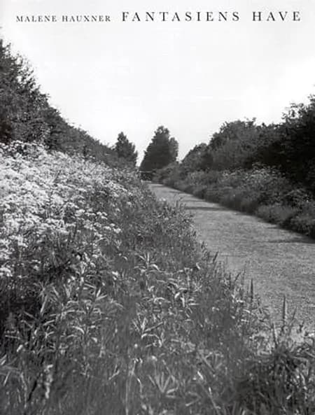 Fantasiens have af Malene Hauxner