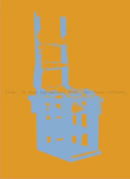 Værker - Ny dansk bygningskunst af Line Nørskov Davenport