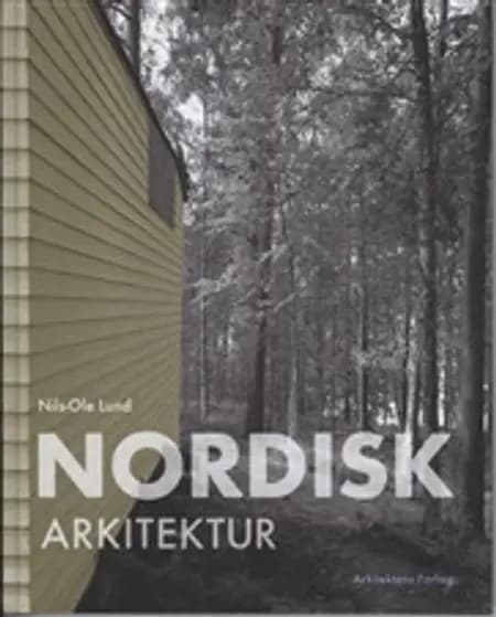 Nordisk arkitektur af Nils-Ole Lund