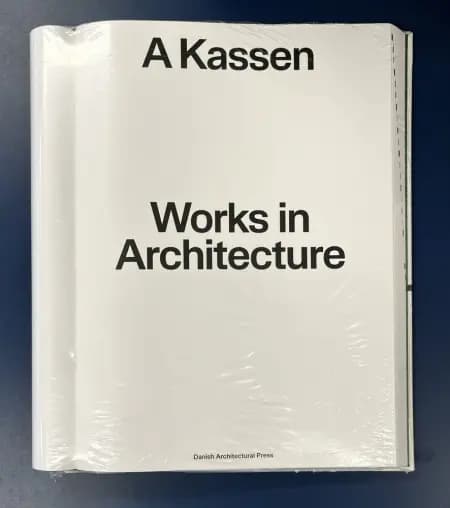 A Kassen: Works in Architecture af A Kassen